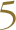 5