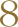 8